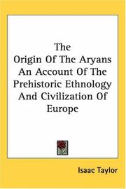 Cover of: The Origin of the Aryans an Account of the Prehistoric Ethnology And Civilization of Europe by Isaac Taylor