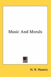 Cover of: Music And Morals | Hugh Reginald Haweis