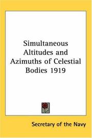 Cover of: Simultaneous Altitudes and Azimuths of Celestial Bodies 1919