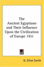 Cover of: The Ancient Egyptians and Their Influence Upon the Civilization of Europe 1911