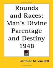 Cover of: Rounds and Races: Man's Divine Parentage and Destiny 1948