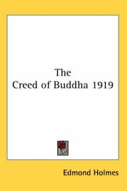 Cover of: The Creed of Buddha 1919 by Edmond Holmes
