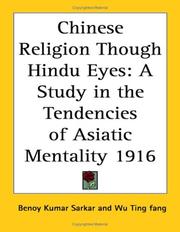 Cover of: Chinese Religion Though Hindu Eyes: A Study in the Tendencies of Asiatic Mentality 1916