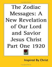 Cover of: The Zodiac Messages: A New Revelation of Our Lord and Savior Jesus Christ Part One 1920