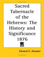 Cover of: Sacred Tabernacle of the Hebrews by Edward E. Atwater