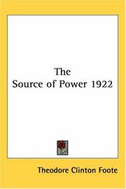 Cover of: The Source of Power 1922 by Theodore Clinton Foote