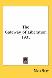 Cover of: The Gateway of Liberation 1935 by Mary Gray