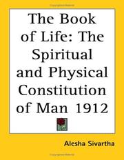 Cover of: The Book of Life: The Spiritual and Physical Constitution of Man 1912