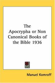 Cover of: The Apocrypha or Non Canonical Books of the Bible 1936 by Manuel Komroff, Manuel Komroff