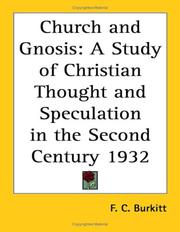 Cover of: Church and Gnosis: A Study of Christian Thought and Speculation in the Second Century 1932
