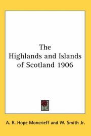 Cover of: The Highlands and Islands of Scotland 1906