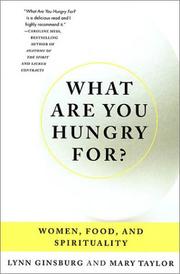 Cover of: What Are You Hungry For?: Women, Food, and Spirituality