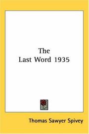 Cover of: The Last Word 1935 by Thomas Sawyer Spivey