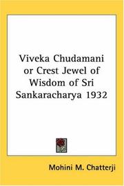 Cover of: Viveka Chudamani or Crest Jewel of Wisdom of Sri Sankaracharya 1932 by Mohini M. Chatterji