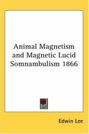 Cover of: Animal Magnetism and Magnetic Lucid Somnambulism 1866