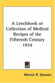 Cover of: A Leechbook or Collection of Medical Recipes of the Fifteenth Century 1934