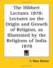 Cover of: The Hibbert Lectures 1878 by F. Max Müller