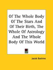 Cover of: Of The Whole Body Of The Stars And Of Their Birth, The Whole Of Astrology And The Whole Body Of This World