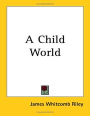 Cover of: A Child World by James Whitcomb Riley