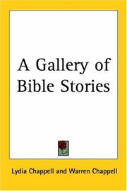 Cover of: A Gallery of Bible Stories by Lydia Chappell, Warren Chappell