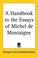 Cover of: A Handbook to the Essays of Michel De Montaigne