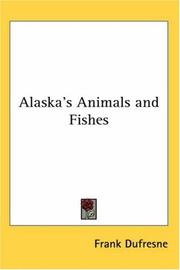 Alaska's animals & fishes by Frank Dufresne