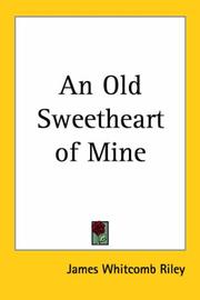 Cover of: An Old Sweetheart of Mine by James Whitcomb Riley
