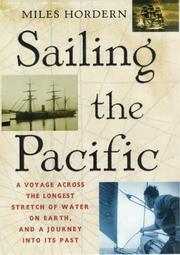 Cover of: Sailing the Pacific: A Voyage Across the Longest Stretch of Water on Earth, and a Journey into Its Past