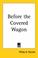 Cover of: Before the Covered Wagon