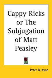Cover of: Cappy Ricks or the Subjugation of Matt Peasley | Peter B. Kyne