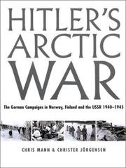 Hitler's Arctic War by Mann, Chris Dr.
