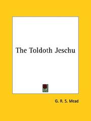 Cover of: The Toldoth Jeschu by G. R. S. Mead
