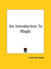 Cover of: An Introduction to Magic by Franz Hartmann