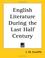 Cover of: English Literature During the Last Half Century