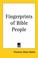 Cover of: Fingerprints of Bible People