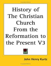 Cover of: History of The Christian Church From the Reformation to the Present V3 by John Henry Kurtz
