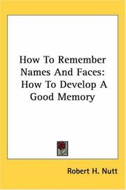 Cover of: How to Remember Names and Faces: How to Develop a Good Memory