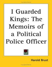 Cover of: I Guarded Kings: The Memoirs of a Political Police Officer