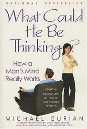 Cover of: What Could He Be Thinking? by Michael Gurian