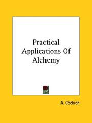 Cover of: Practical Applications Of Alchemy