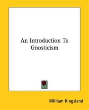 Cover of: An Introduction To Gnosticism by William Kingsland