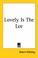 Cover of: Lovely Is the Lee