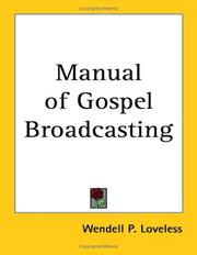 Cover of: Manual of Gospel Broadcasting by Wendell P. Loveless, Wendell P. Loveless