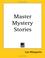 Cover of: Master Mystery Stories