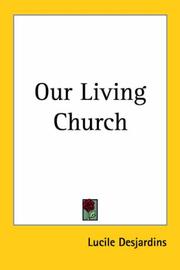 Cover of: Our Living Church by Lucile Desjardins, Lucile Desjardins