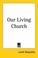 Cover of: Our Living Church