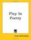 Cover of: Play in Poetry