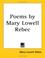 Cover of: Poems by Mary Lowell Rebec
