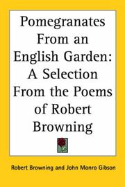 Cover of: Pomegranates from an English Garden: A Selection from the Poems of Robert Browning