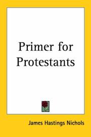 Cover of: Primer for Protestants by James Hastings Nichols